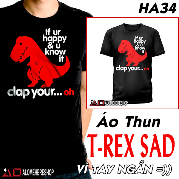 Áo Thun T-Shirt Chú Khủng Long Bạo Chúa T-Rex Sad Vì Tay Quá Ngắn